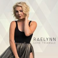 RaeLynn - Love Triangle