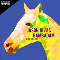 Jason Rivas - Bambadam (Club Shot Edit)