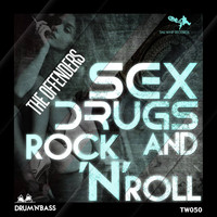 The Offenders - Sex Drug And Rock 'N' Roll
