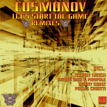 Cosmonov - Let's Start The Game Remixes