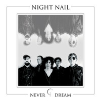 Night Nail - Never Dream