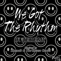 W. Jeremy - We Got The Rhythm