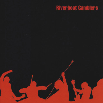 Riverboat Gamblers - Riverboat Gamblers