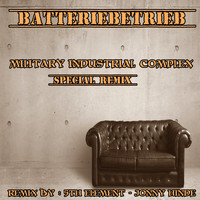 Batteriebetrieb - Military Industrial Complex Special Remixes
