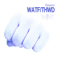 Dasero - WATF / THWD