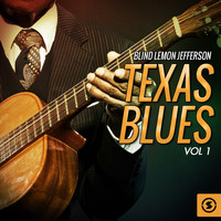 Blind Lemon Jefferson - Texas Blues, Vol. 1