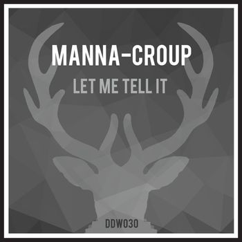 Manna-Croup - Let Me Tell It