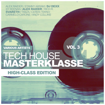 Various Artists - Tech House Masterklasse, Vol. 3: High-Class Edition