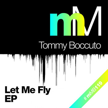 Tommy Boccuto - Let Me Fly EP