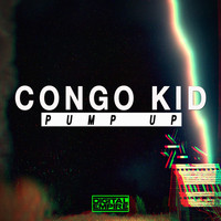 Congo Kid - Pump Up