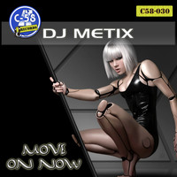 Dj Metix - Move On Now