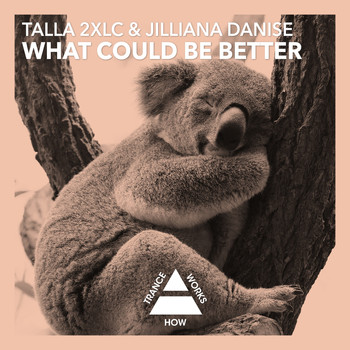 Talla 2xlc & Jilliana Danise - What Could Be Better