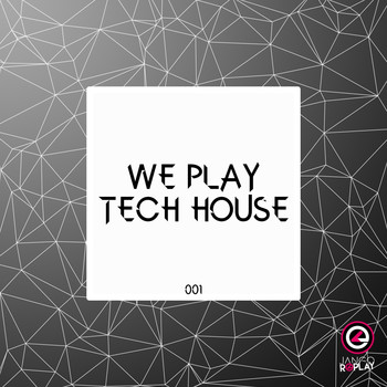 Various Artists - We Play Tech House #001