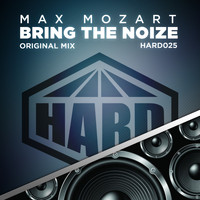Max Mozart - Bring The Noize