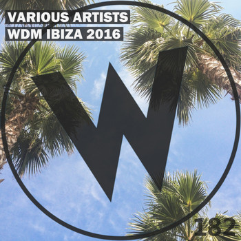 Various Artists - WDM Ibiza 2016