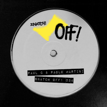 Paul C & Paolo Martini - Snatch! OFF 034