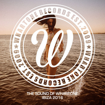 Various Artists - The Sound Of Whartone Ibiza 2016