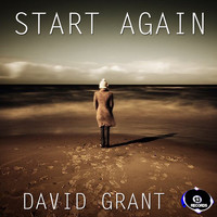 David Grant - Start Again Remix Ep