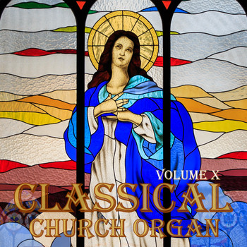 Various Artists - Classical Church Organ, Volume 10