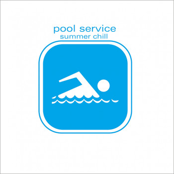 Various Artists - Pool Service Summer Chill