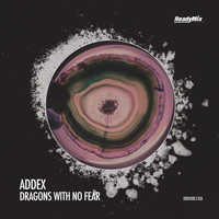 Addex - Dragons With No Fear