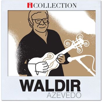 Waldir Azevedo - iCollection