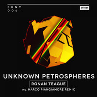 Ronan Teague - Unknown Petrospheres