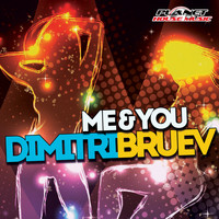 Dimitri Bruev - Me & You