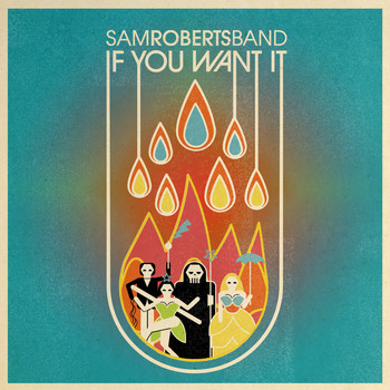 Sam Roberts Band - If You Want It