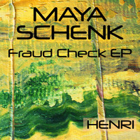 Maya Schenk - Fraud Check EP