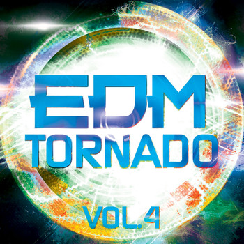 Various Artists - EDM Tornado, Vol. 4