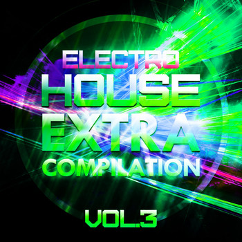 Various Artists - Electro House Extra Compilation, Vol. 3