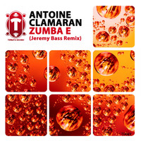 Antoine Clamaran - Zumba E (Jeremy Bass Remix)