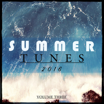 Various Artists - Summer Tunes - 2016, Vol. 3 (Awesome Selection Of Melodic House Tracks)