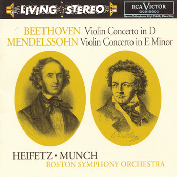 Jascha Heifetz - Beethoven: Violin Concerto; Mendelssohn: Violin Concerto