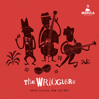 The Wrigglers - Mento Classics from the 50's