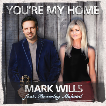 Mark Wills - You're My Home