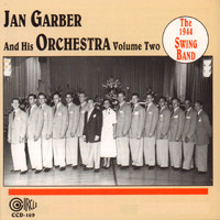 Jan Garber and his Orchestra - The 1944 Swing Band, Vol. 2