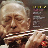 Jascha Heifetz - The Final Recordings & Popular Encores ((Heifetz Remastered))