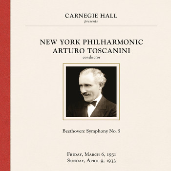 Arturo Toscanini - Beethoven: Symphony No. 5 in C Minor, Op. 67 (1931 & 1933 Recordings)