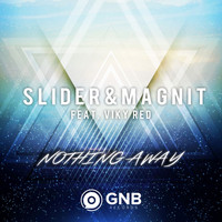 Slider & Magnit - Nothing Away
