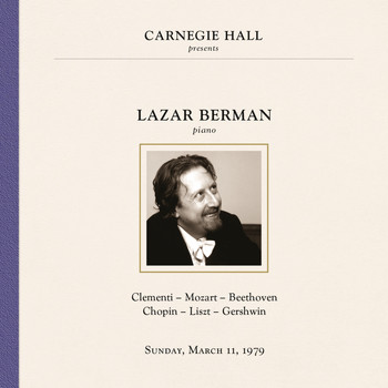 Lazar Berman - Lazar Berman at Carnegie Hall, New York City, March 11, 1979