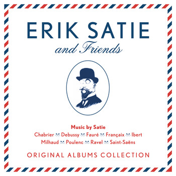 Erik Satie - Erik Satie & Friends