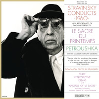 Igor Stravinsky - Stravinsky Conducts 1960 - The Rite of Spring & Petrushka
