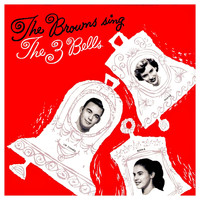 The Browns - The Three Bells (Les Trois Cloches)