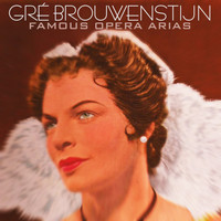 Gré Brouwenstijn - Famous Opera Arias