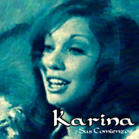 Karina - Sus Comienzos