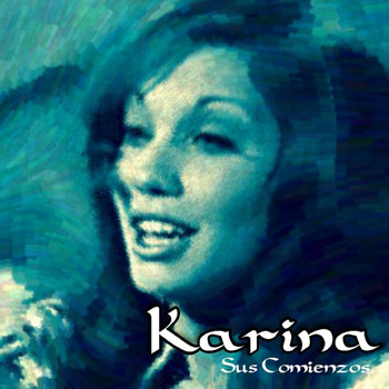 Karina - Sus Comienzos