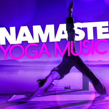 Namaste - Namaste: Yoga Music