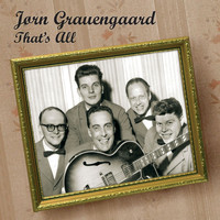 Jørn Grauengaard - That's All